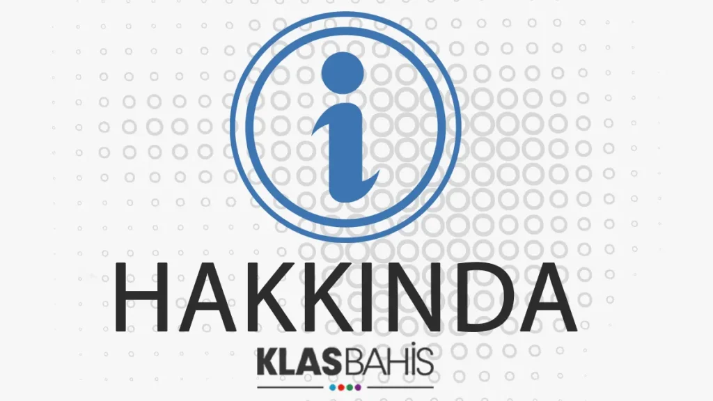 klasbahis-hakkinda