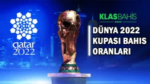 2022 Dünya Kupası Bahis Oranları